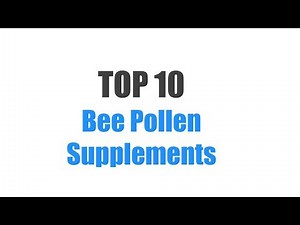 Best Bee Pollen Supplements - Top 10 Ranked
