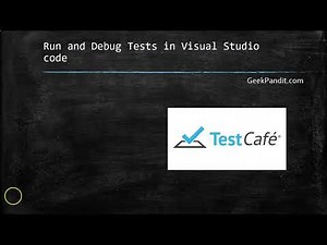 Tutorial 6: Run and Debug Testcafe Tests in Visual Studio code