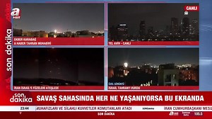 SAVAŞ SAHASINDA HER NE YAŞANIYORSA A HABER'DE A Haber muhabiri Ekber Karabağ: Vurulan nokta Tahran petrol deposu. | Sabah
