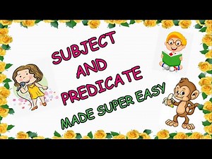 WHAT IS SUBJECT AND PREDICATE - FULL EXPLANATION