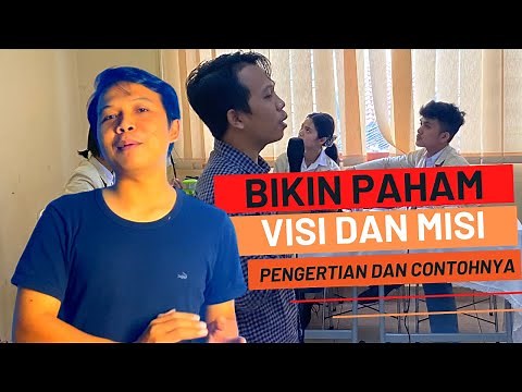 Pengertian Visi dan Misi Serta Contohnya