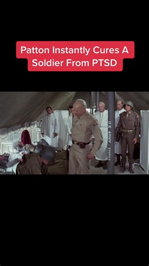Patton Instantly Cures A Soldier From PTSD