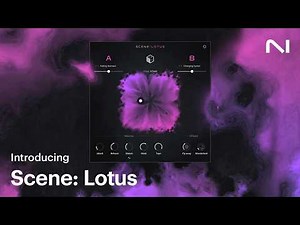 Introducing Scene: Lotus | Native Instruments
