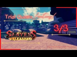 Trial's Location 3/3 (Taki's Location) | Slayers Unleashed