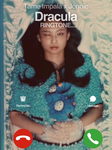 Dracula Ringtone Remix: Jennie x Tame Impala