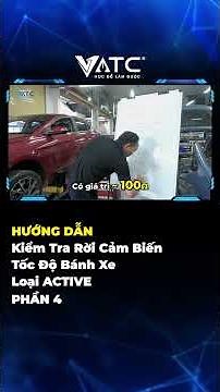Hướng dẫn kiểm tra rời cảm biến tốc độ bánh xe | Phần 4 | Trung tâm học nghề sửa chữa ô tô VATC