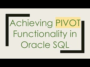 Achieving PIVOT Functionality in Oracle SQL