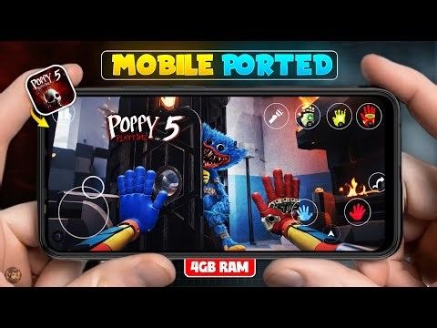 🚀 Poppy Playtime Chapter 5 'Mobile Port' - Runs in 4GB Ram 🤯