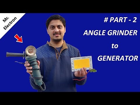 Woohoo !!! 220v Grinder ( Universal Motor ) to 12v ELECTRIC GENERATOR DIY ( Part - 2 )