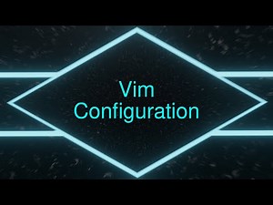 Vim: .vimrc / init.vim Configuration - Based Programming