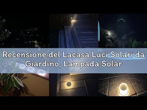 Recensione del Lacasa Luci Solari da Giardino, Lampada Solare da Esterno, Luci di Sicurezza Faretto