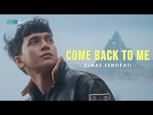 Dimas Senopati - Come Back To Me (Official Music Video) Ost. Pelangi Di Mars
