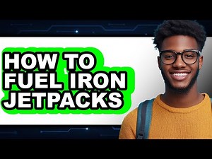 How To Fuel Iron Jetpacks - Easy Guide