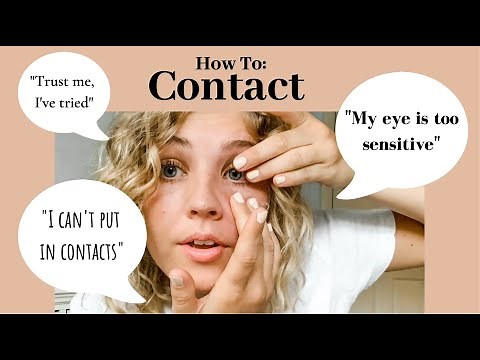 How to put a contact into your eye | Troubleshooting | Sensitive eyes