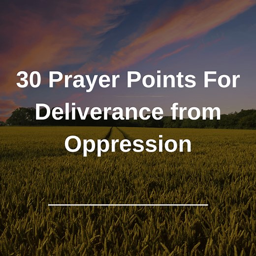 30 Prayer Points For Deliverance from Oppression -