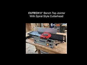 CUTECH 8” Bench Top Jointer with Spiral Style Cutterhead Review