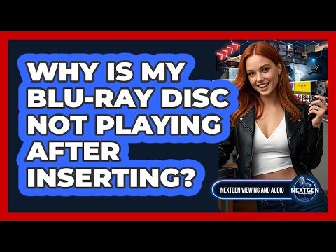 Why Is My Blu-ray Disc Not Playing After Inserting?