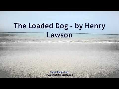 The Loaded Dog by Henry Lawson