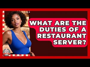 What Are the Duties of a Restaurant Server? | Food Service Jobs