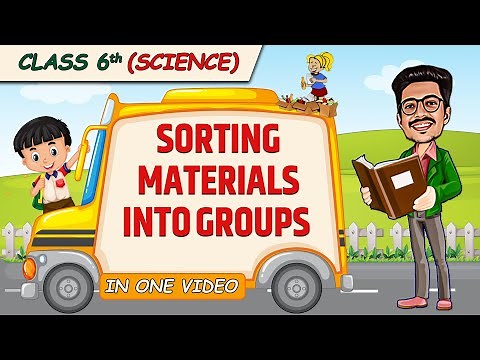 Sorting Materials into Groups || Full Chapter in 1 Video || Class 6th Science || Champs Batch