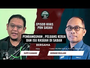 Pembangunan , Peluang Kerja dan isu Rasuah di Sabah