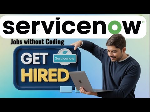 The Surprising Truth About Getting ServiceNow Jobs Without Coding