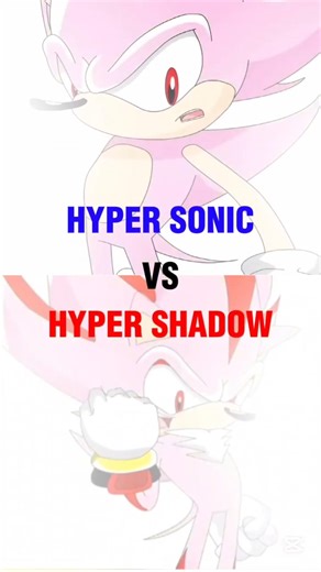 Hyper Sonic VS Hyper Shadow