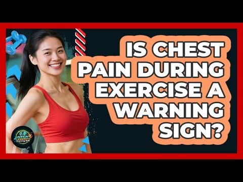 Is Chest Pain During Exercise A Warning Sign?