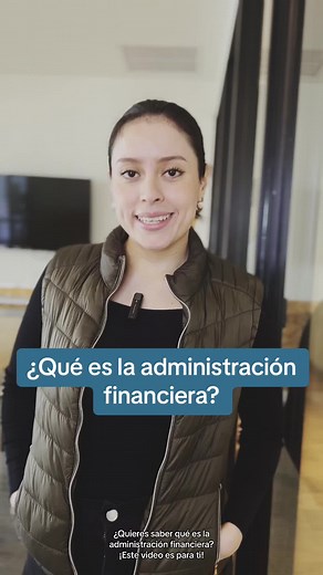 ¿Qué es la Administración Financiera?