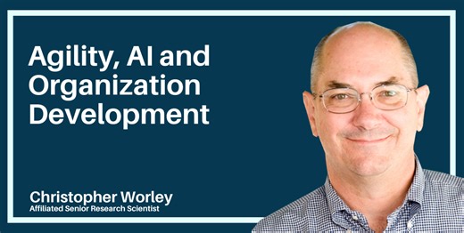 Podcast: Agility, AI and Organization Development - USC Center for Effective Organizations