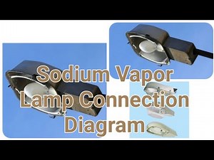 Sodium Vapor Lamp Connection Diagram