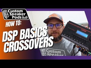 DSP Basics: How to set crossovers and gains on a Digital Signal Processor for a mid and tweeter.