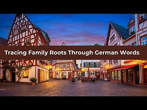 Tracing Family Roots Through German Words