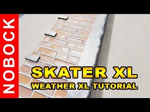 skater xl - Weather XL - Tutorial