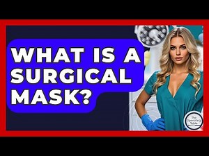 What Is A Surgical Mask? - The Operating Table