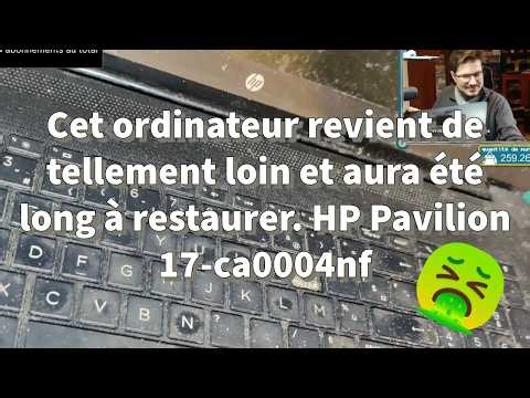 🤮 Cet ordinateur revient de tellement loin et aura été long à restaurer. HP Pavilion 17-ca0004nf