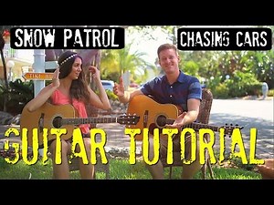 Snow Patrol - 'Chasing Cars' - Guitar Tutorial!