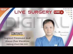 【Live Surgery】Implant Placement and Sinus floor Elevation Using OneCas Kit (日本語同時通訳)