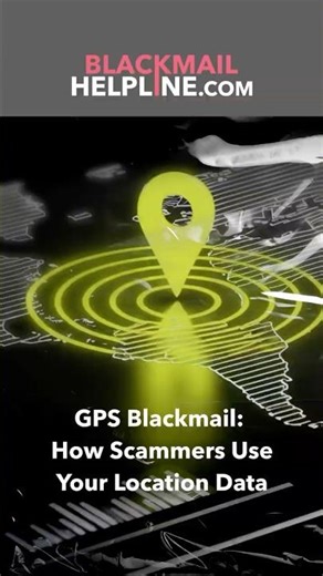 GPS Blackmail: How Scammers Use Your Location Data