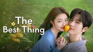 The Best Thing (2025) episode 15