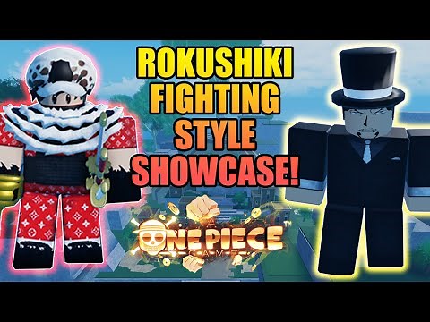 How To Get Rokushiki New Fighting Style Full Showcase in A One Piece Game