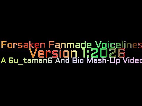 Forsaken Fanmade Voice lines Version 1:2026 | Su_tarman6 And Bio
