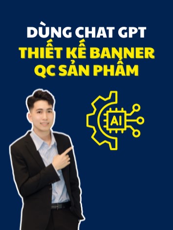 Hướng Dẫn Dùng Chat GPT Thiết Kế Banner QC