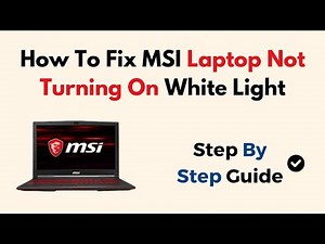 How To Fix MSI Laptop Not Turning On White Light