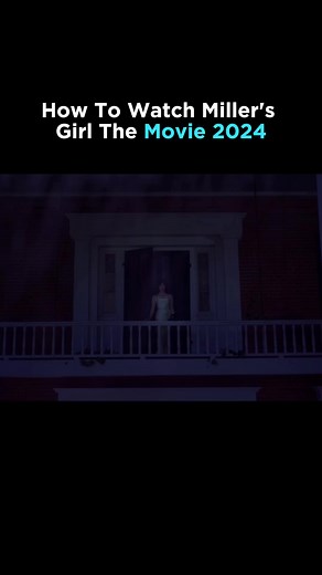 How To Watch Millers Girl 2024 Full Movie For Free #millersgirl #millersgirledit #millersgirljennaortega #millersgirltrailer #jennaortegaedit #jennaortega #martinfreemanedit #millersgirlmovie