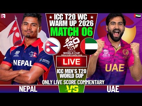 NEPAL VS UAE T20 WORLD CUP WARMUP MATCH 6 | LIVE SCORE AND COMMENTARY | T20 WORLD CUP WARMUP MATCH