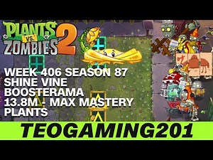 13.8M | Week 406 Shine Vine Boosterama | PvZ 2 | Arena | Season 87 (MAX MASTERY)