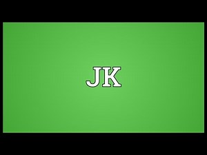 JK Meaning