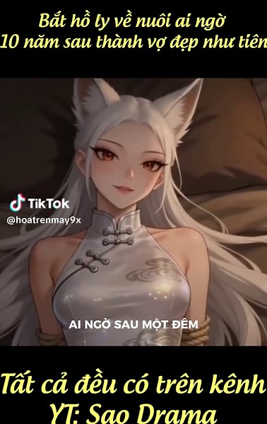 Bắt hồ ly về nuôi ai ngờ 10 năm sau thành vợ đẹp như tiên #3d #xuyenkhong #hoathinhai #hoathinh3dtrungquoc #tomtatphim #reviewphim #hoathinh #phevat #hoathinh3d #anime