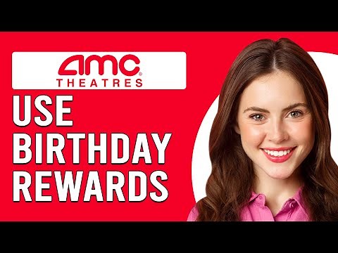 How To Use AMC Birthday Rewards (How To Redeem AMC Birthday Rewards)